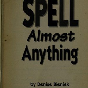 How To Spell Almost Anything