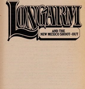 Long Arm-and the New Mexico Shoot-Out # 118