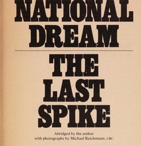 The National Dream, The Last Spike