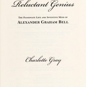 Reluctant Genius Alexander Graham Bell