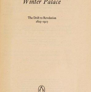 The Shadow of the Winter Palace - The Drift to Revolution 1825-1917