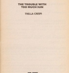 The Trouble With Too Much Sun