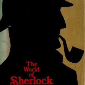 The World Of Sherlock Holmes