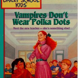 The Bailey School Kids - Vampire Don't Wear Polka