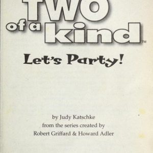 Two of a Kind # 8-Lets Party!