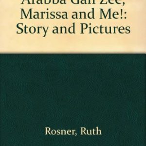 Arabba Gah Zee, Marissa And Me!