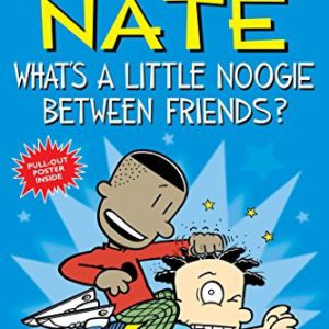 big nate whats a little noogie between friends