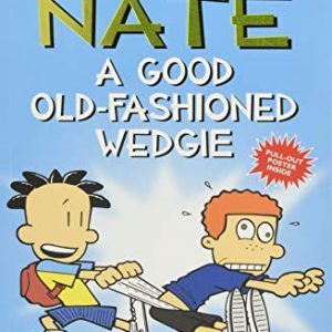 Big Nate - A Good Old-Fashioned Wedgie
