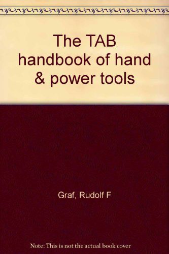 the TAB Handbook of Hand & Power Tools