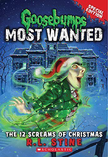 Goosebumps Most Wanted - The 12 Screams of Christmas