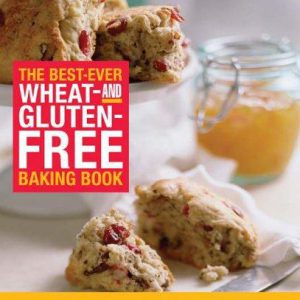The Best Ever Wheat and Gluten Free Baking Book