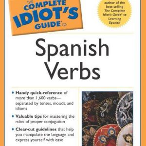 the idiot's guide to spanish verbs