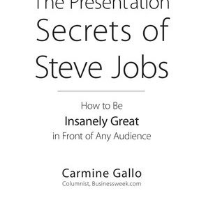 The Presentation Secrets of Steve Jobs