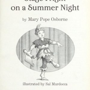 Magic Tree House #25: Stage Fright on a Summer Night