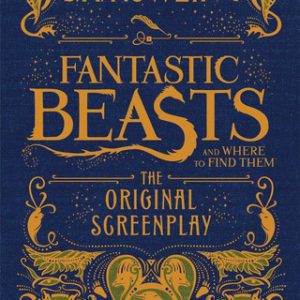 fantastic beasts - the original screenplay
