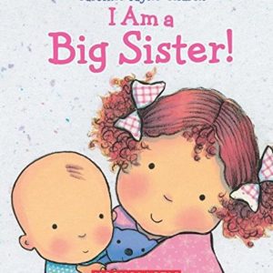 I Am A Big Sister!