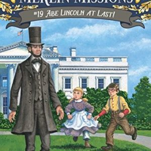 magic tree house  # 47 - abe lincoln at last !