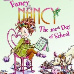 Fancy Nancy - The 100th Day of School