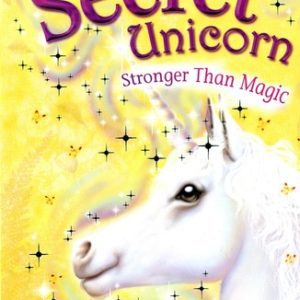 my secret unicorn: stronger than magic
