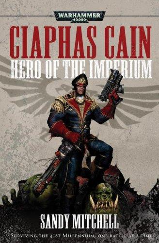 warhammer 40,000 - Caiphas Cain - Hero of the Imperium