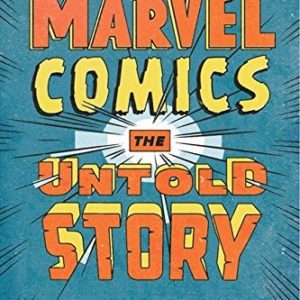marvel comics the untold story