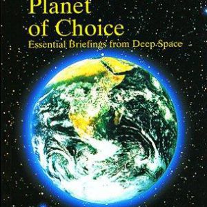 The Only Planet Of Choice