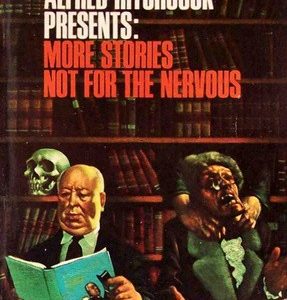 Alfred Hitchcock Presents: More Stories Not For The Nevous