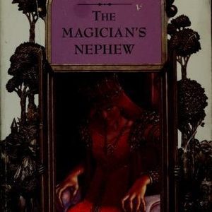 the cronicles of narnia - the magician's nephew