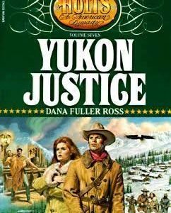 the holts: # 7 Yukon Justice