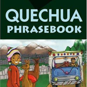 quechua phrasebook: language of the andes