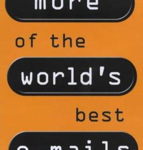 More of the World's Best e-mails