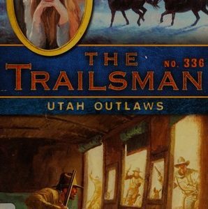 the trailsman # 336 - utah outlaws