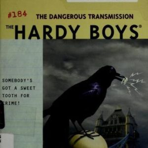 The Hardy Boys # 184-the Dangerous Transmission