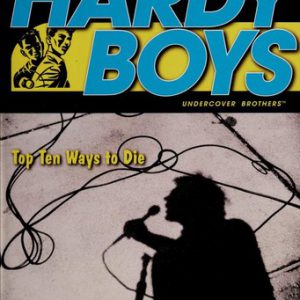 The Hardy Boys # 8; top ten ways to die
