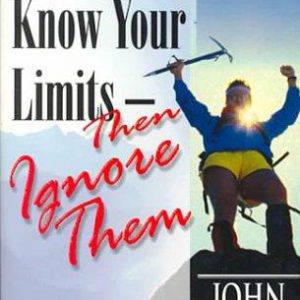Know Your Limits Then Ignore Them
