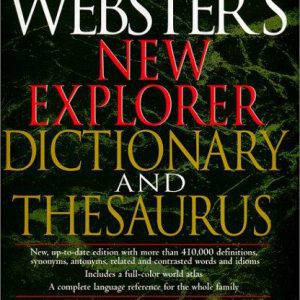 Webster's New Explorer Dictionary and Thesaurus