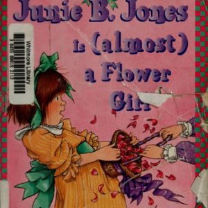Junie B.Jones is (almost) a Flower Girl
