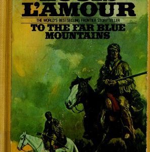 To The Far Blue Mountains