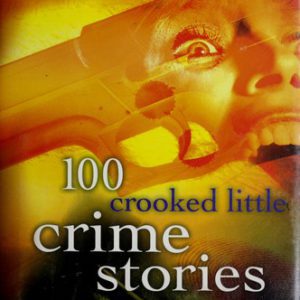 100 crooked little crime stories