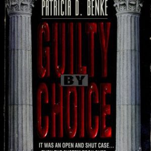 Guilty by Choice