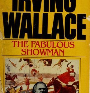 The Fabulous Showman - The life & times of P.T. Barnum
