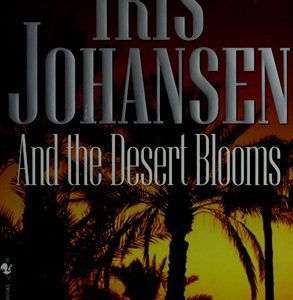 and the desert blooms
