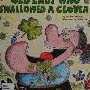 there was an old lady who swallowed a clover!