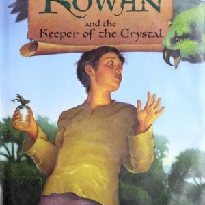 Rowan and the Keeper of the Crystal