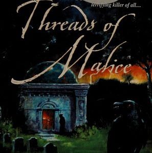 Threads of Malice