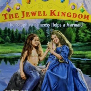 The Jewel Kingdom # 10-The Sapphire Princess Helps