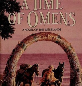 a time of omens: a novel of the westlands