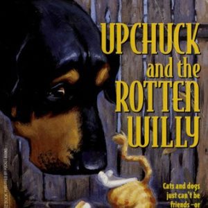 Upchuck And the Rotten Willy