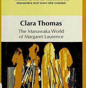 the manawaka world of margaret laurence