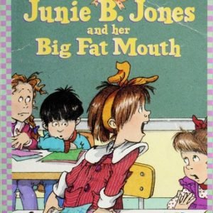 Junie B. Jones and Her Big Fat Mouth